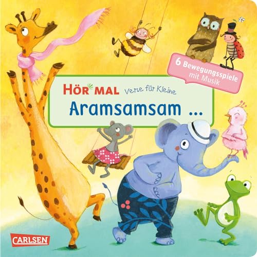 Hör mal (Soundbuch) Verse für Kleine Aramsamsam Zum Hören, Schauen und Mitmachen ab 18 Monaten. Beliebte Bewegungsspiele mit Musik und Spielanleitungen(kein Lied oder Text) von Carlsen
